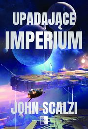 Upadajce Imperium, John Scalzi