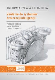 Zaufanie do systemw sztucznej inteligencji, Marek Jakubiak, Pawe Stacewicz