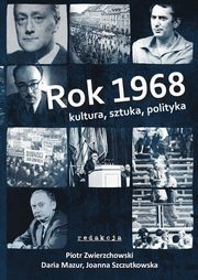 ksiazka tytu: Rok 1968. Kultura, sztuka, polityka autor: 