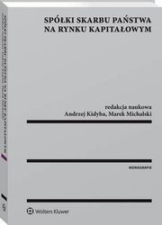 Spki Skarbu Pastwa na rynku kapitaowym, Andrzej Kidyba, Ryszard Czerniawski, Joanna Kruczalak-Jankowska, Grzegorz Kozie, Marek Michalski, Justyna Dbrowska, Artur Nowacki, Jan Olszewski, Wojciech J. Katner, Anna Lichosik, Remigiusz Lewandowski, Aleksandra Surma-Buczek, Maciej Batowski, Tomasz