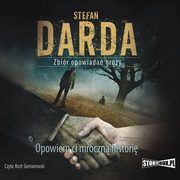 ksiazka tytu: Opowiem ci mroczn histori autor: Stefan Darda