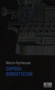Zapiski semiotyczne, Marcin Rychlewski