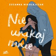 Nie unikaj mnie, Zuzanna Mikoajczak