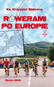 Rowerami po Europie, Krzysztof Bielawny