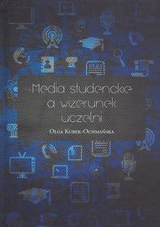 Media studenckie a wizerunek uczelni, Olga Kurek-Ochmaska