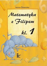 Matematyka z Filipem do klasy 1, Iwona liwerska