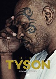 ksiazka tytu: Mike Tyson. Moja prawda autor: Larry Sloman, Mike Tyson