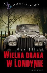 Wielka draka w Londynie, Max Bilski