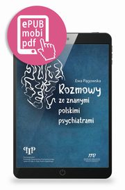 ksiazka tytu: Rozmowy ze znanymi polskimi psychiatrami autor: Ewa Pgowska