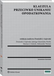 Klauzula przeciwko unikaniu opodatkowania, Aleksander Werner, Jadwiga Glumiska-Pawlic, Mariusz Golecki, Dominik J. Gajewski