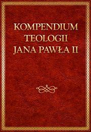 Kompedium teologii Jana Pawa II, Jan Pawe II