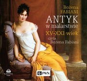 ksiazka tytu: Antyk w malarstwie XV-XXI wiek autor: Boena Fabiani