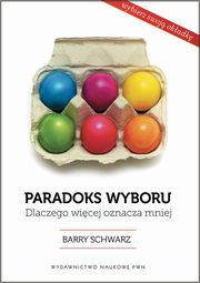 Paradoks wyboru, Barry Schwartz