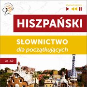 Hiszpaski. Sownictwo dla pocztkujcych ? Suchaj & Ucz si (Poziom A1 ? A2), Dorota Guzik