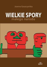 Wielkie spory maego narodu, Joanna Goszczyska