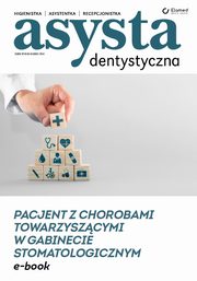 Pacjent z chorobami towarzyszcymi w gabinecie stomatologicznym, Praca zbiorowa