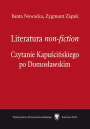 ksiazka tytu: Literatura ?non-fiction? - 02 Pisarz w wiecie mediw autor: Beata Nowacka, Zygmunt Zitek