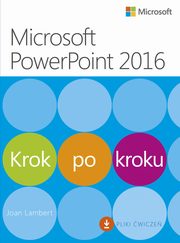 ksiazka tytu: Microsoft PowerPoint 2016 Krok po kroku autor: Joan Lambert