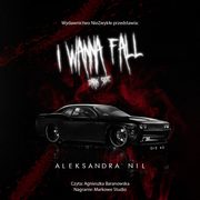 I Wanna Fall. Dark Side, Aleksandra Nil