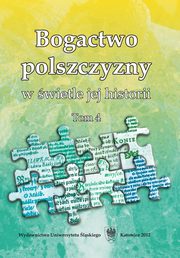 Bogactwo polszczyzny w wietle jej historii. T. 4, 