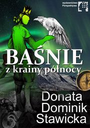 ksiazka tytu: Banie z krainy pnocy autor: Donata Dominik-Stawicka