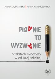 Pisanie to wyzwanie, Anna Dbrowska, Anna Konarzewska