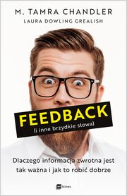 Feedback (i inne brzydkie sowa), M. Tamra Chandler, Laura Dowling Grealish