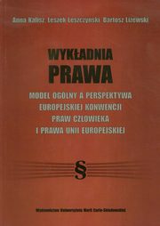 Wykadnia prawa, Anna Kalisz, Leszek Leszczyski, Bartosz Liewski