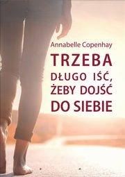 ksiazka tytu: Trzeba dugo i, eby doj do siebie autor: Annabelle Copenhay