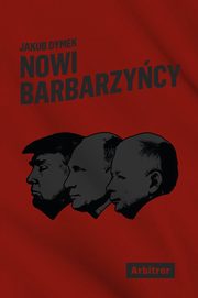 Nowi barbarzycy, Jakub Dymek
