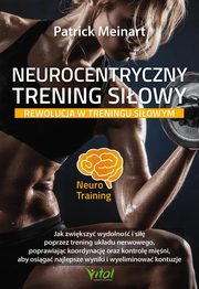 Neurocentryczny trening siowy, Patrick Meinart
