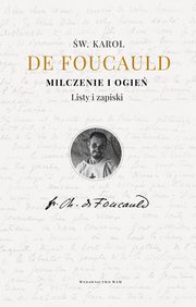 Milczenie i ogie, Charles De Foucauld
