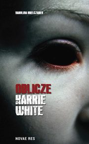 ksiazka tytu: Oblicze Karrie White autor: Karolina Mielczarek