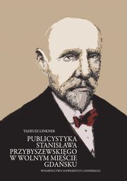 Publicystyka Stanisawa Przybyszewskiego w Wolnym Miecie Gdasku, Tadeusz Linkner