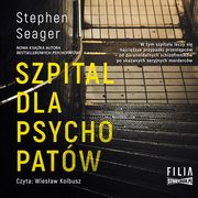 Szpital dla psychopatw, Stephen Seager