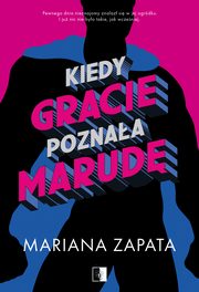 Kiedy Gracie poznaa marud, Mariana Zapata