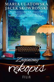 ksiazka tytu: Zaginiony rkopis autor: Maria Ulatowska, Jacek Skowroski