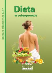 ksiazka tytu: Dieta w osteoporozie autor: Barbara Jakimowicz-Klein