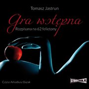 Gra wstpna, Tomasz Jastrun