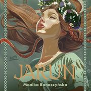 Jarun, Monika Banaszyska