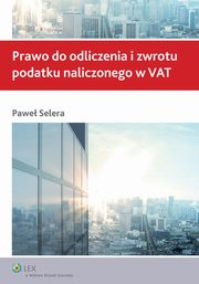 Prawo do odliczenia i zwrotu podatku naliczonego w VAT, Pawe Selera