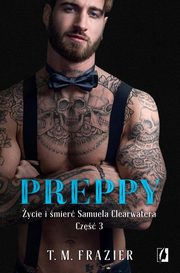 Preppy: ycie i mier Samuela Clearwatera, Cz 3. King. Tom 7, T. M. Frazier