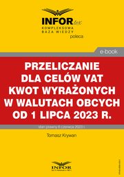 Przeliczanie dla celw VAT kwot wyraonych w walutach obcych od 1 lipca 2023 r, Tomasz Krywan