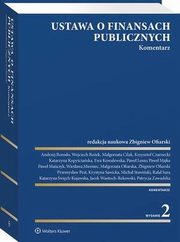Ustawa o finansach publicznych. Komentarz, Krystyna Sawicka, Zbigniew Ofiarski, Andrzej Borodo, Patrycja Zawadzka, Jacek Wantoch-Rekowski, Pawe Majka, Ewa Kowalewska, Przemysaw Pest, Wojciech Boek, Pawe Maczyk, Katarzyna Kopyciaska, Pawe Lenio, Wiesawa Maria Miemiec, Micha Stawiski, Ma