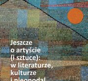 ksiazka tytu: Jeszcze o artycie (i sztuce): w literaturze, kulturze i nieopodal -  Emilia Drabik: ?I dzisiaj znowu w strof czworokty nieustpliwe rzeczy wtacza, wygina, ciosa, przeistacza? ? kim jest poeta w twrczoci Juliana Tuwima? autor: Nina Nowara-Matusik