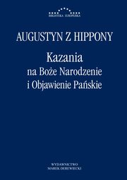 Kazania na Boe Narodzenie i Objawienie Paskie, Augustyn z Hippony