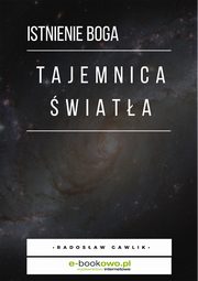 Tajemnica wiata - istnienie Boga, Radosaw Gawlik