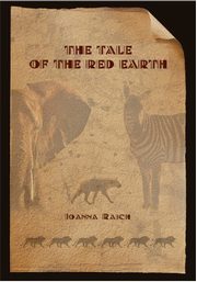 ksiazka tytu: Opowie o czerwonej ziemi The tale of the red earth. Wersja dwujzyczna angielsko/polska autor: Joanna Rajch