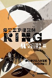 MROCZNA WIEA II: POWOANIE TRJKI, Stephen King