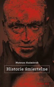 Historie miertelne, Mateusz Kumierek